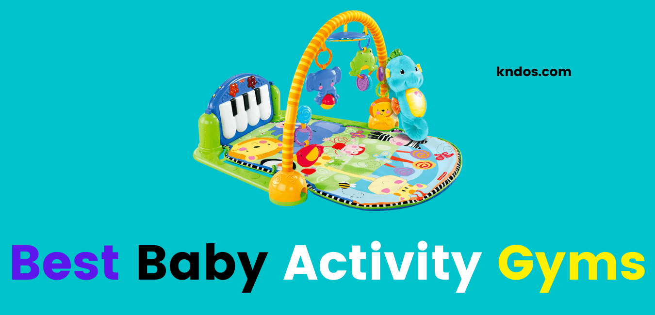 Best Baby Activity Gyms Buy Online