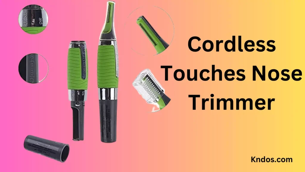 Cordless Touches Nose Trimmer Best Nose Hair Trimmers