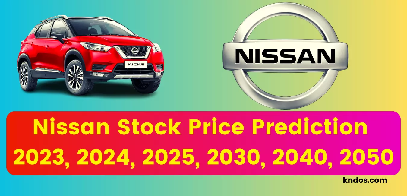 Nissan Stock Price Prediction 2023, 2024, 2025, 2030, 2035, 2040, 2050, 2060