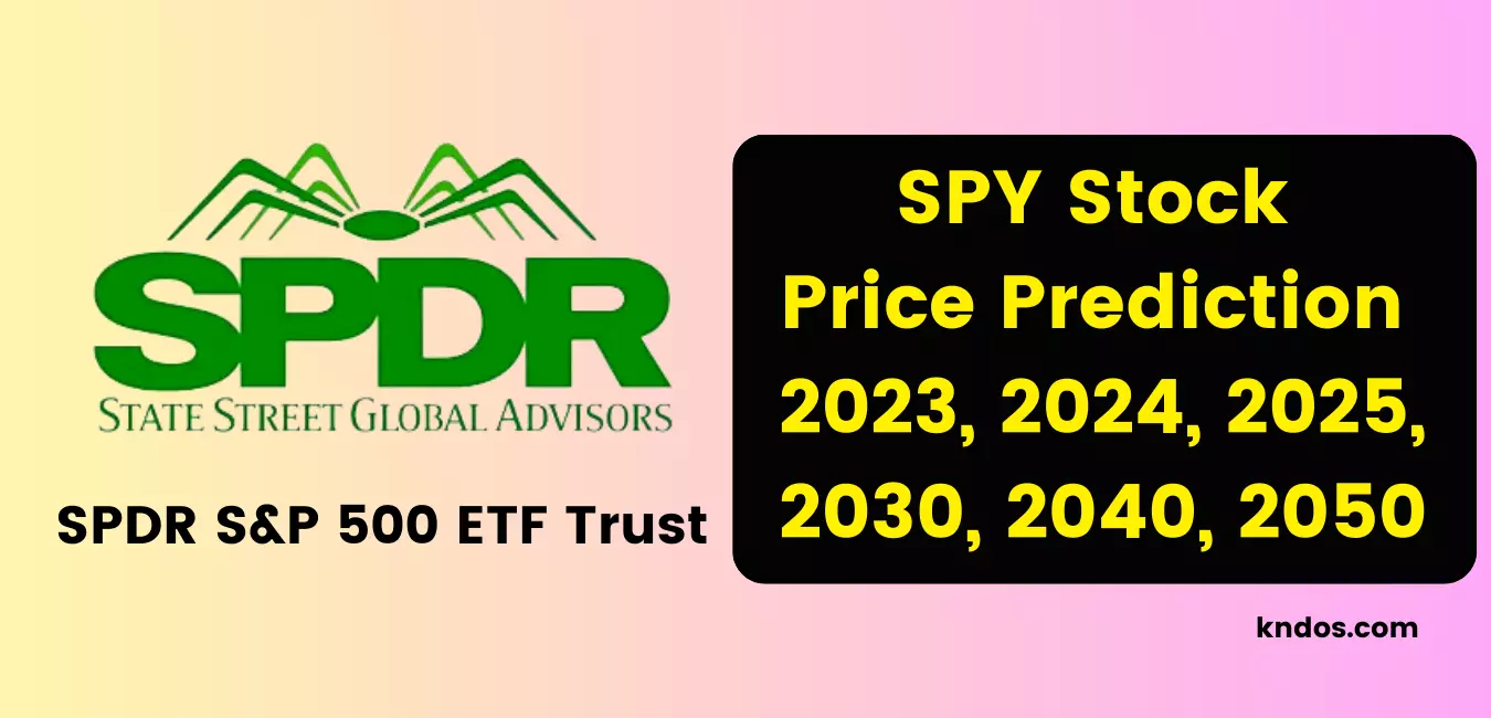 SPY Stock Price Prediction 2023, 2024, 2025, 2030, 2035, 2040, 2050, 2060