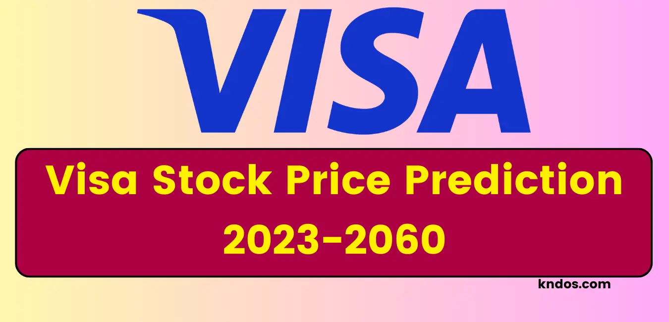 VISA Stock Price Prediction 2023-2060
