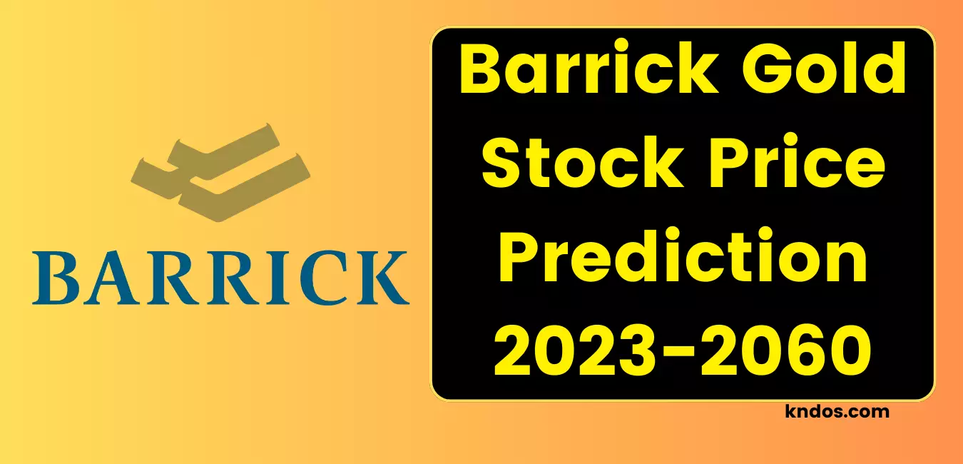 Barrick Gold Stock Price Prediction