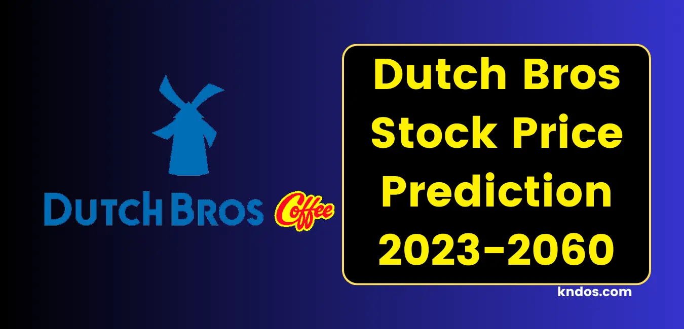 Dutch Bros Stock Price Prediction